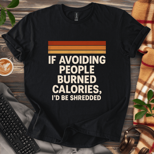 Avoiding People to get Shredded T-Shirt