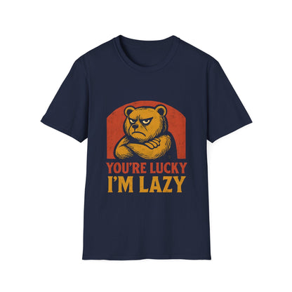 You're Lucky I'm Lazy T-Shirt