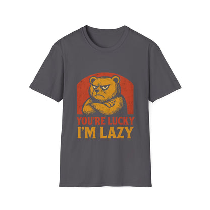 You're Lucky I'm Lazy T-Shirt