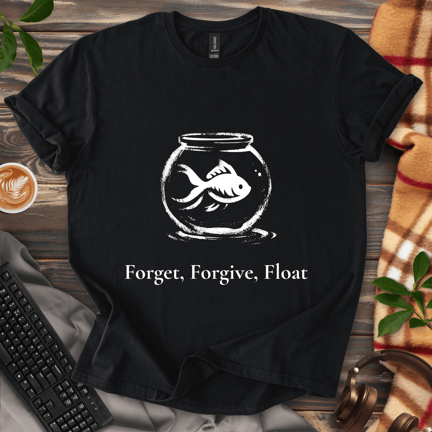 Forget, Forgive, Float T-Shirt