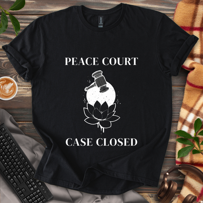 Peace Court Case Closed T-Shirt