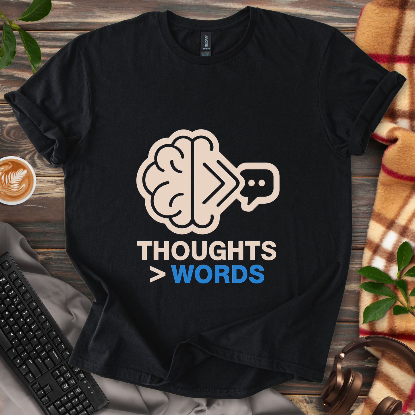 Thoughts > Words T-Shirt