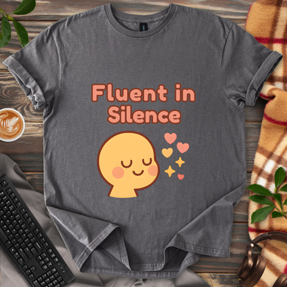 Fluent in Silence T-Shirt