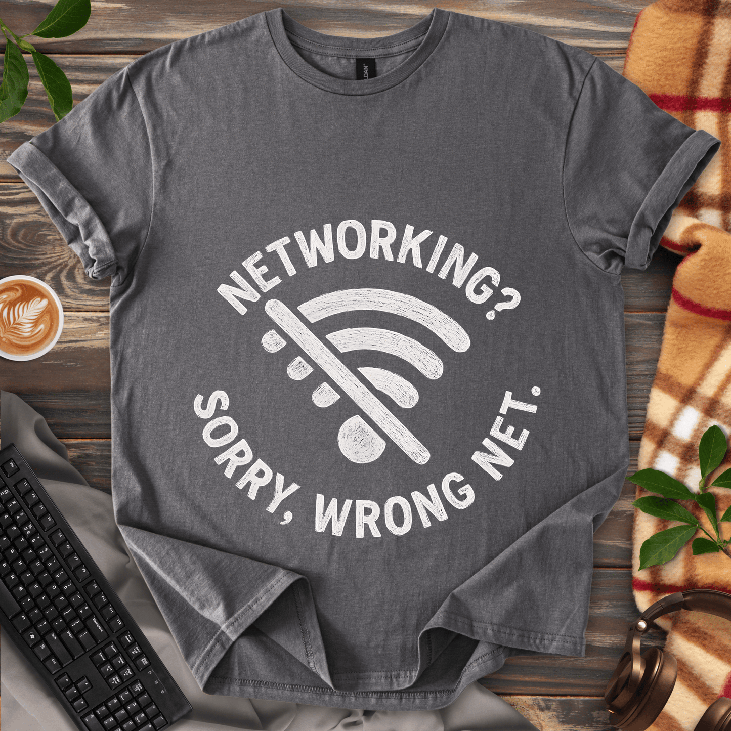 Networking? Wrong Net. T-Shirt