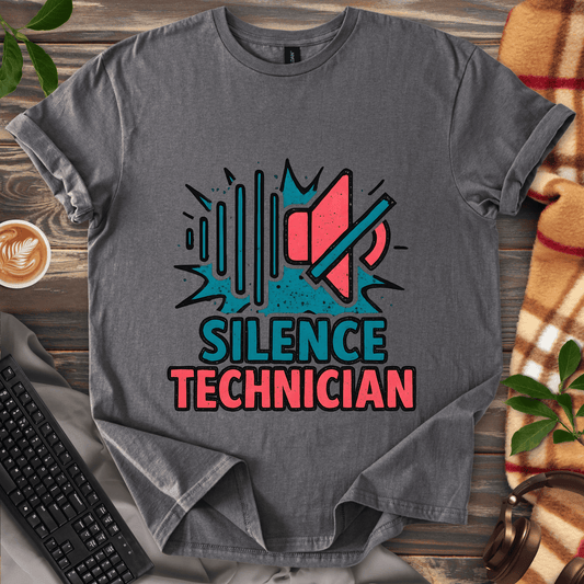 Silence Technician  T-Shirt