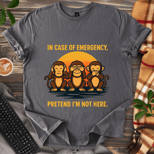 Pretend I'm not here T-Shirt