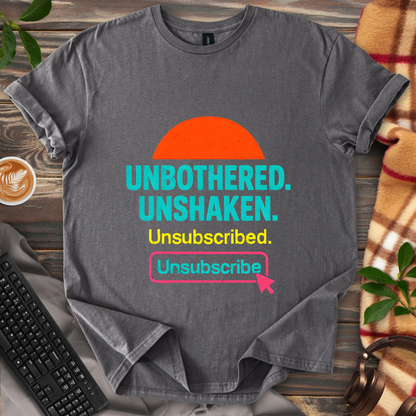 Unbothered Unshaken T-Shirt