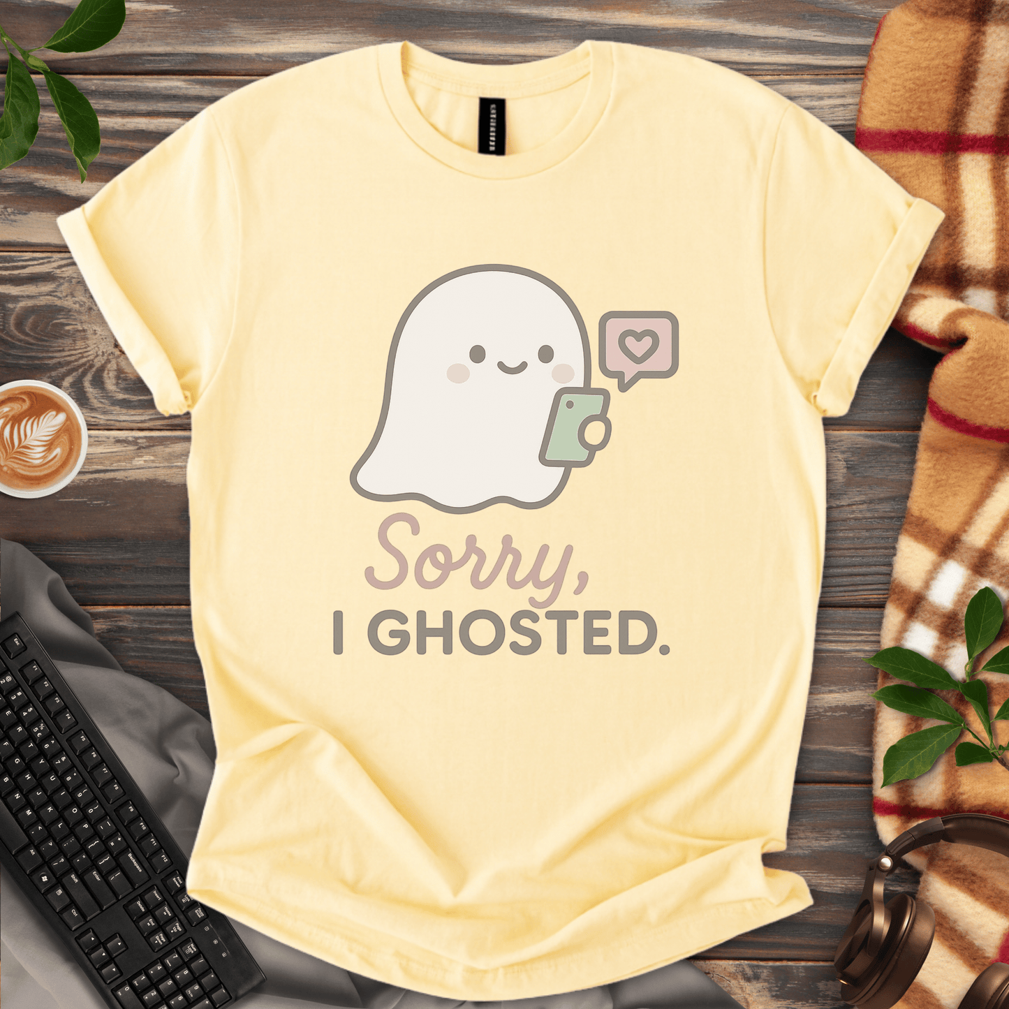 Sorry, I Ghosted T-Shirt
