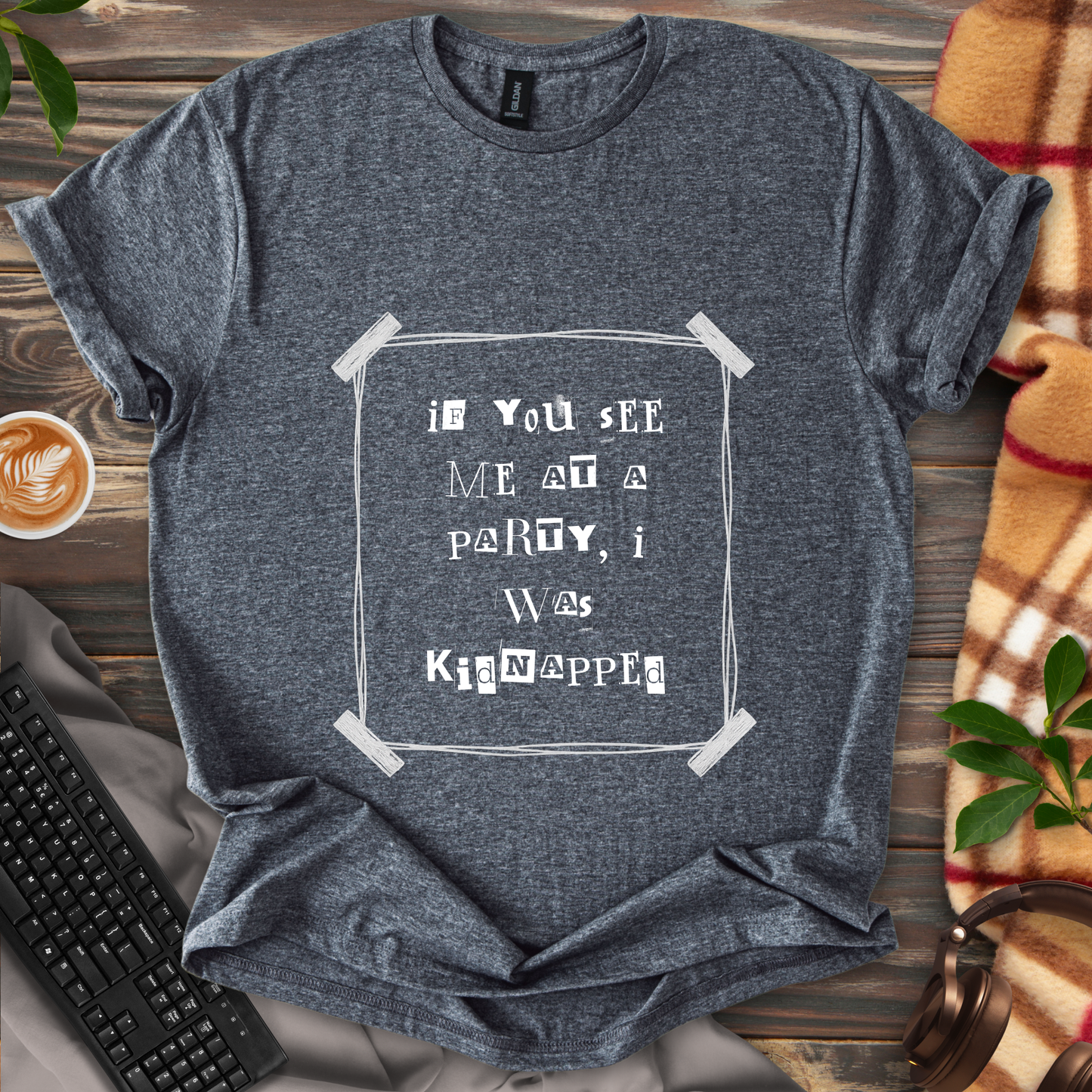 I Was Kidnapped T-Shirt