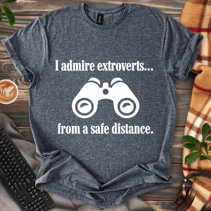 Admire from a Distance T-Shirt