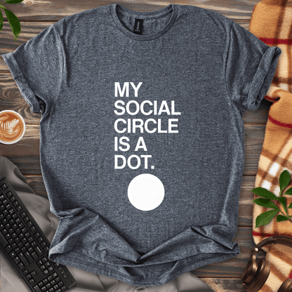 My Social Circle T-Shirt