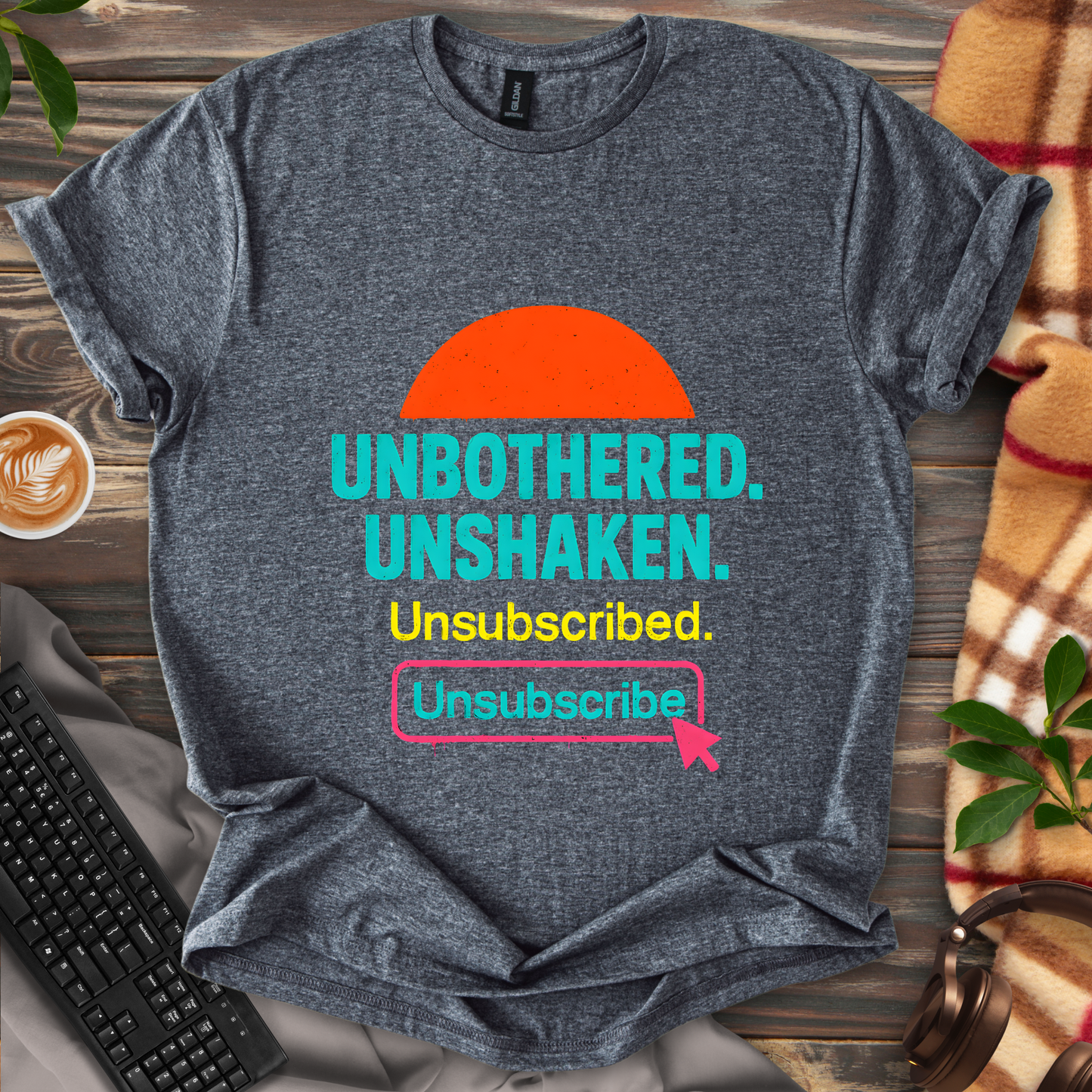 Unbothered Unshaken T-Shirt