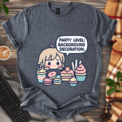 Party Level: Background Decoration T-Shirt