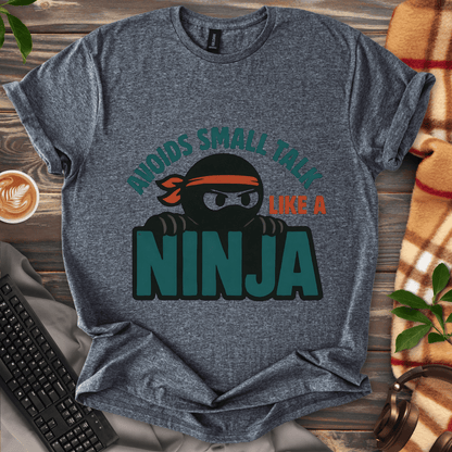 Small Talk Ninja T-Shirt