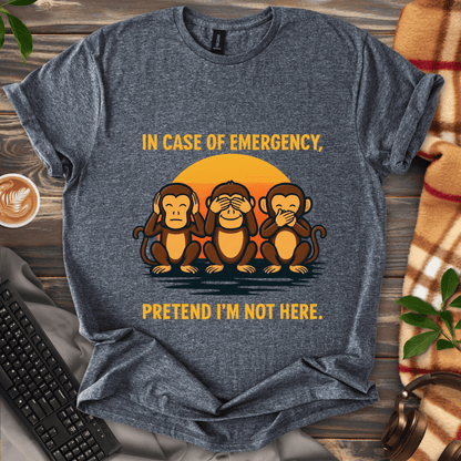 Pretend I'm not here T-Shirt