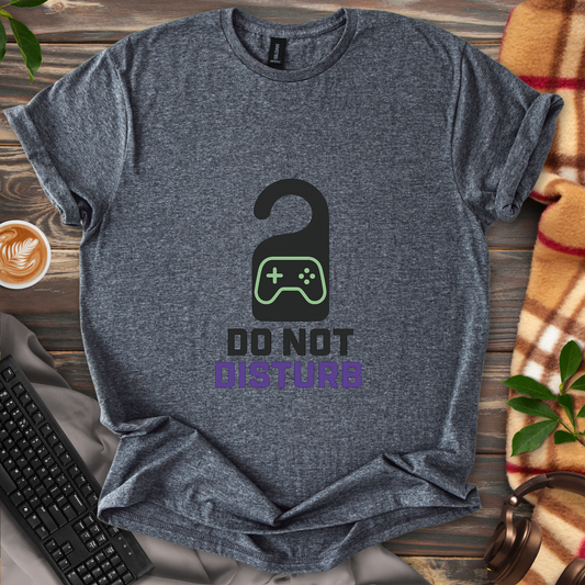 Do Not Disturb T-Shirt
