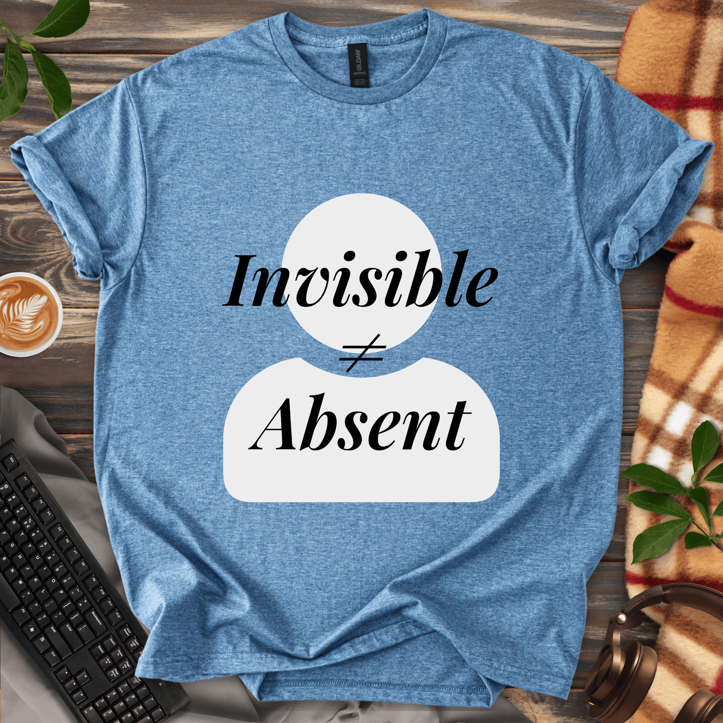Invisible ≠ Absent T-Shirt