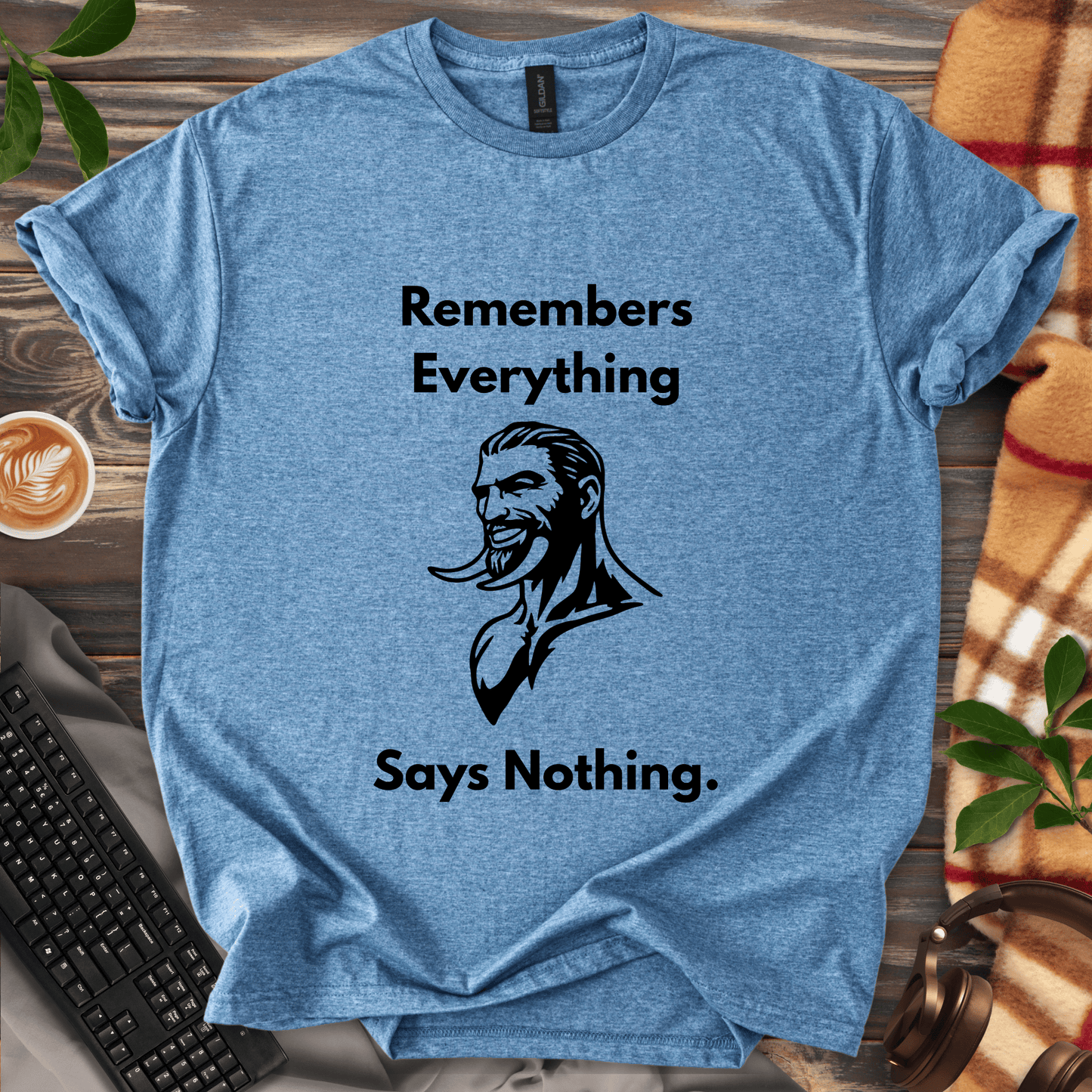 Remembers Everything. Says Nothing. T-Shirt