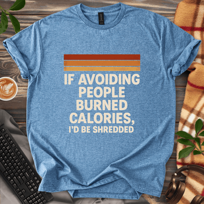 Avoiding People to get Shredded T-Shirt