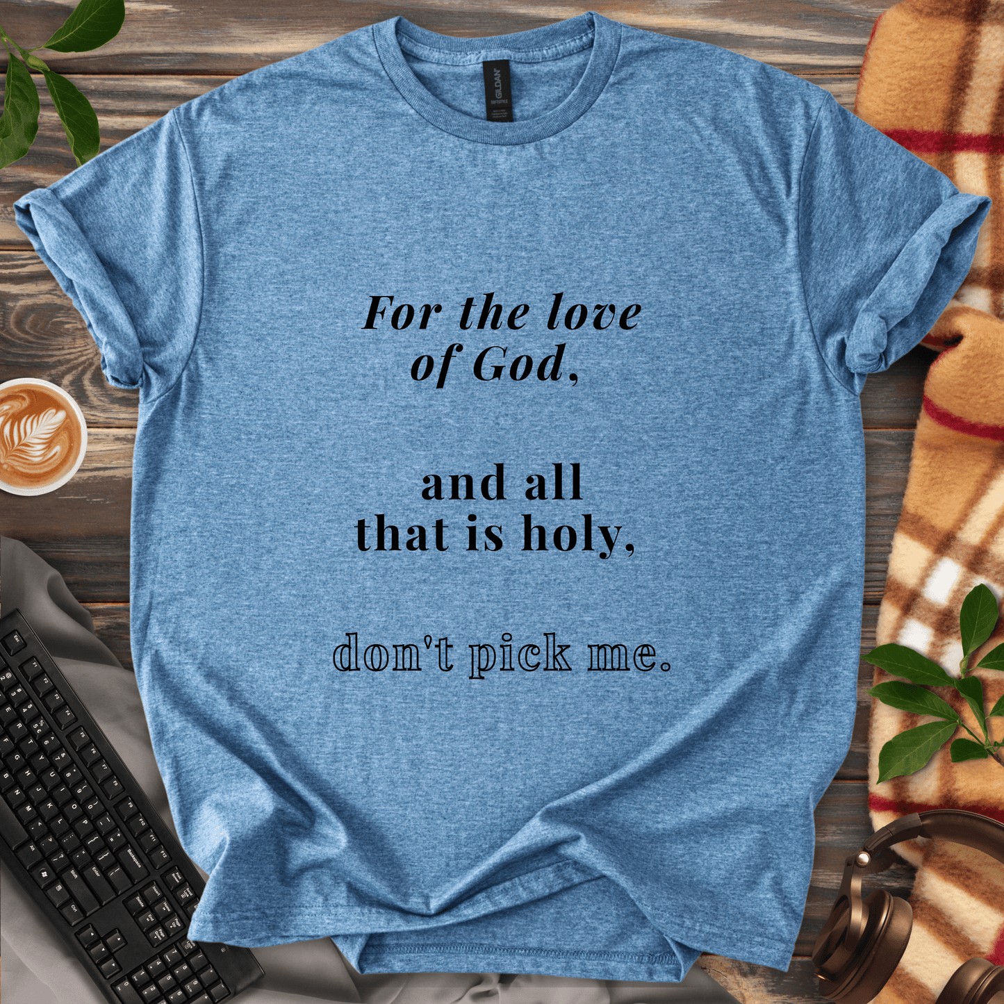 Don’t Pick Me T-Shirt