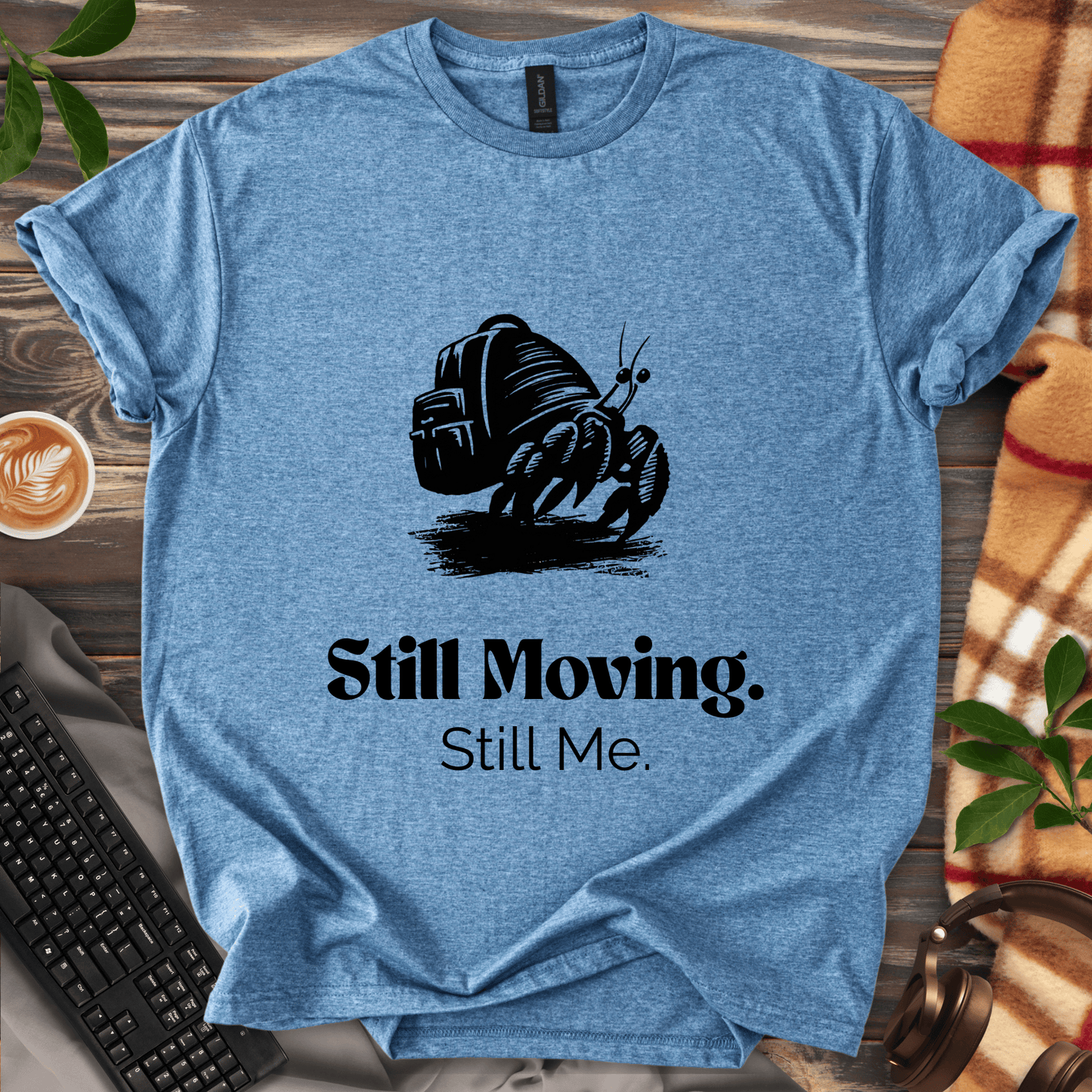 Still Moving. Still Me. T-Shirt