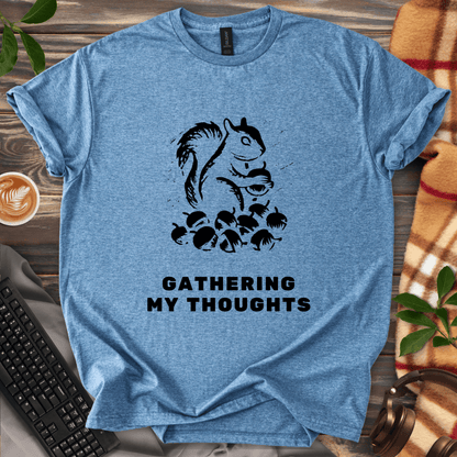 Gathering My Thoughts T-Shirt