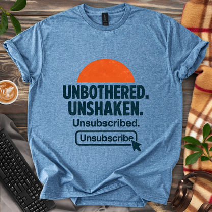 Unbothered Unshaken T-Shirt