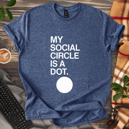 My Social Circle T-Shirt