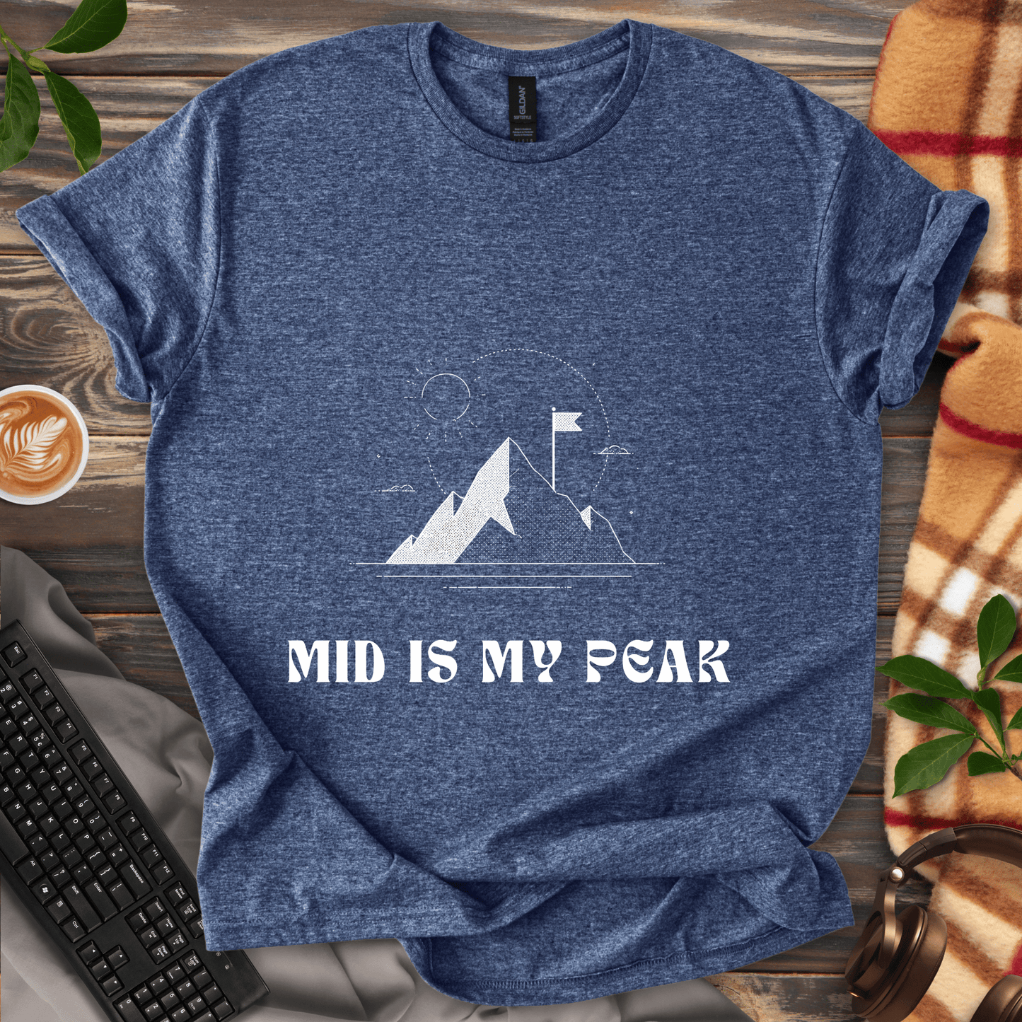 Mid Is My Peak T-Shirt