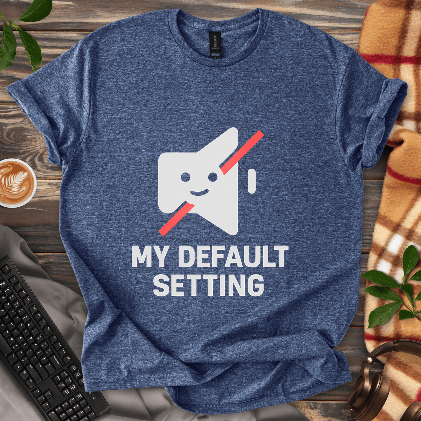 My Default Setting T-Shirt