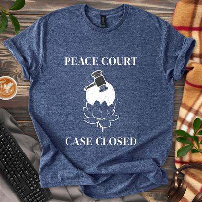 Peace Court Case Closed T-Shirt