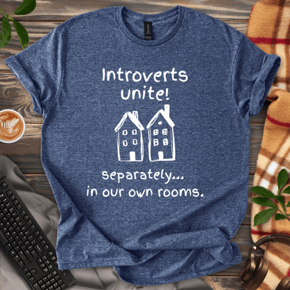 Introverts Unite...Separately. T-Shirt