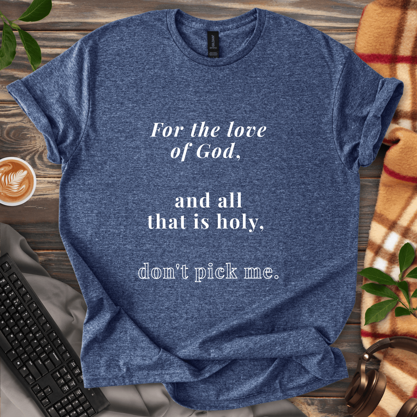 Don’t Pick Me T-Shirt
