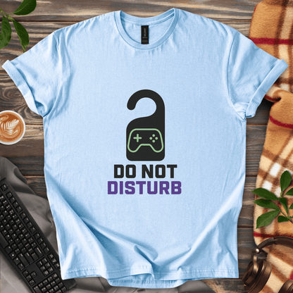 Do Not Disturb T-Shirt