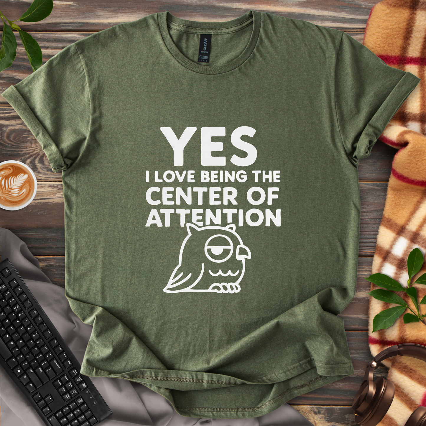 Yes, I Love Being the Center of Attention T-Shirt