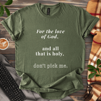 Don’t Pick Me T-Shirt