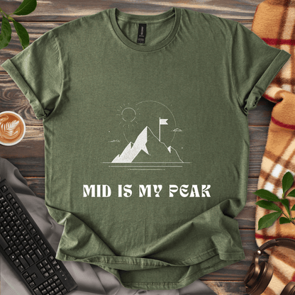 Mid Is My Peak T-Shirt
