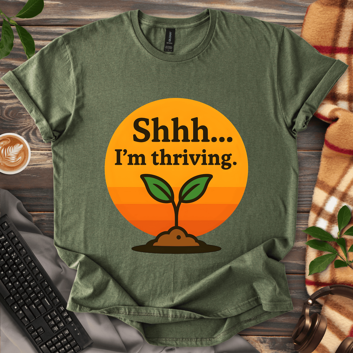 Shhh... I'm Thriving T-Shirt