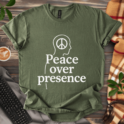 Peace Over Presence T-Shirt