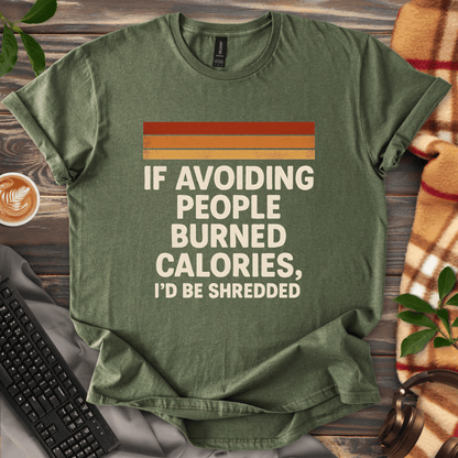 Avoiding People to get Shredded T-Shirt
