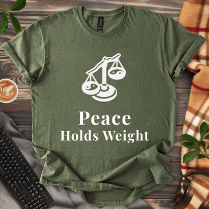 Peace Holds Weight T-Shirt