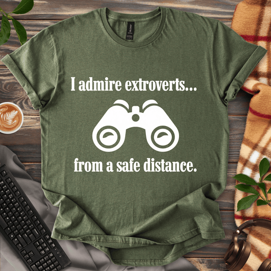 Admire from a Distance T-Shirt