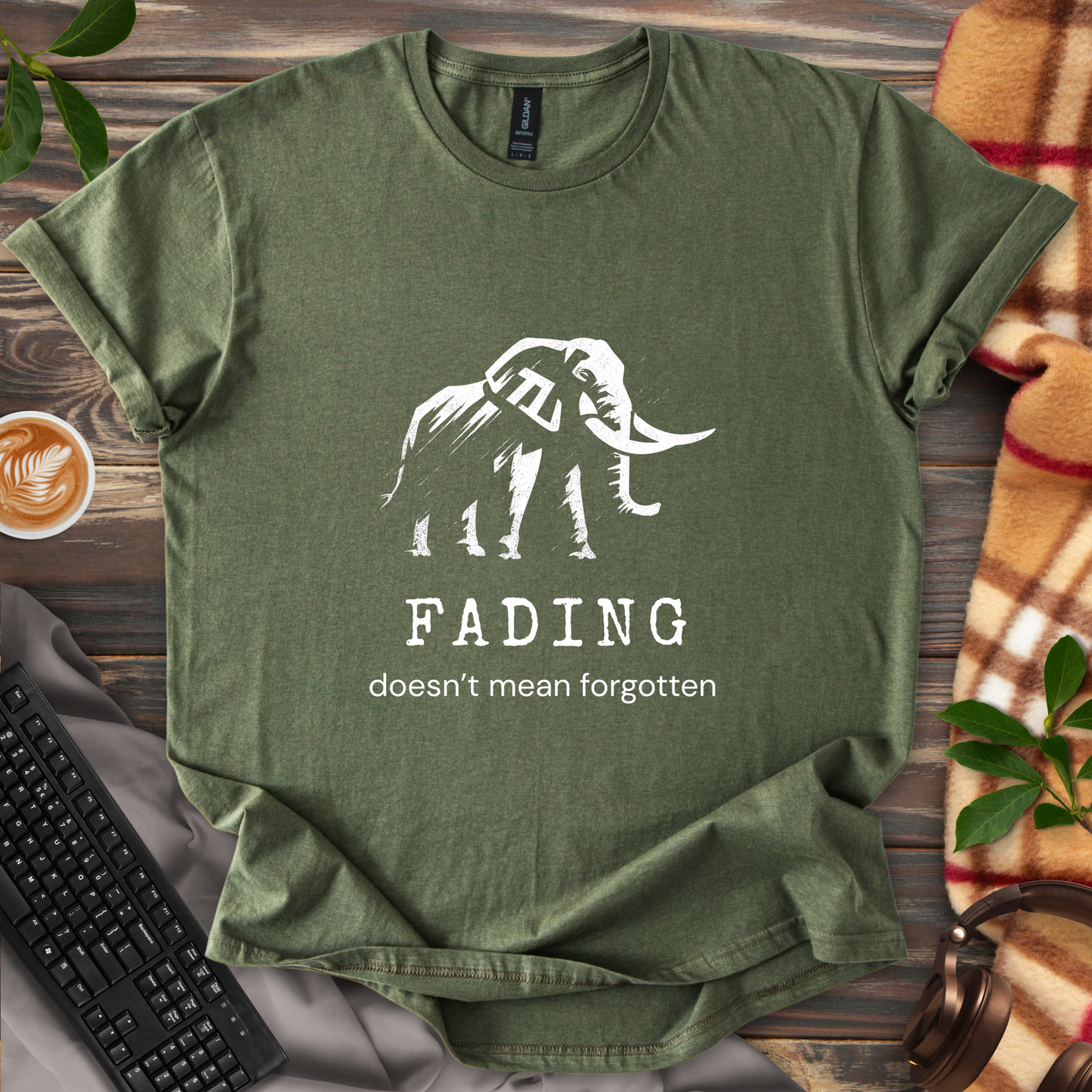 Fading Doesn't Mean Forgotten T-Shirt