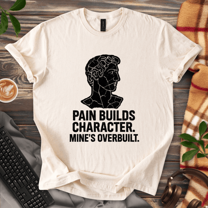 Pain Builds Character T-Shirt