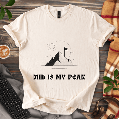 Mid Is My Peak T-Shirt
