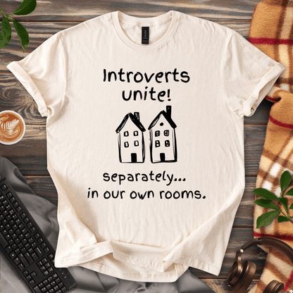 Introverts Unite...Separately. T-Shirt