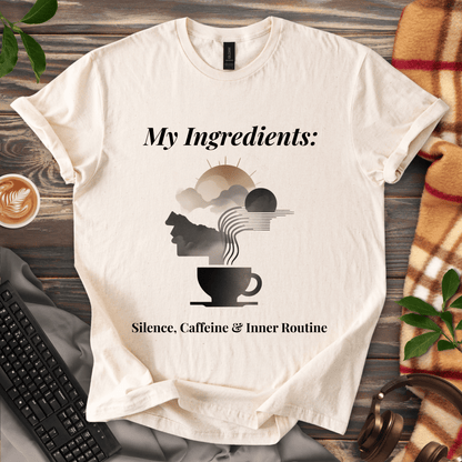 Silence, Caffeine, & Inner Routine T-Shirt