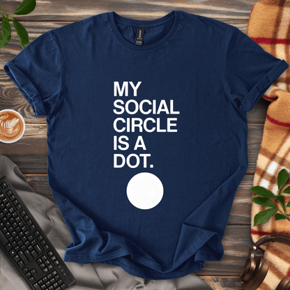My Social Circle T-Shirt