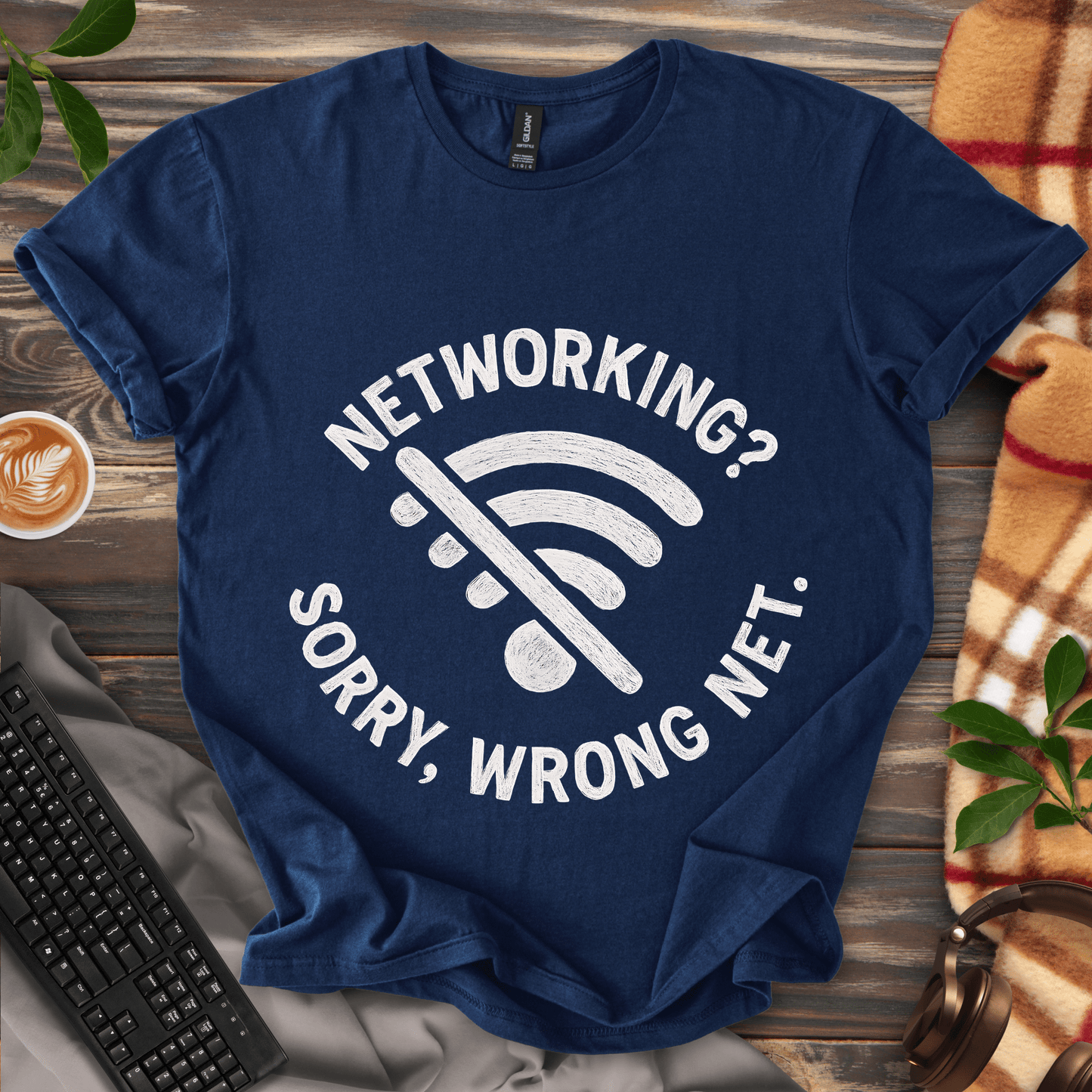 Networking? Wrong Net. T-Shirt