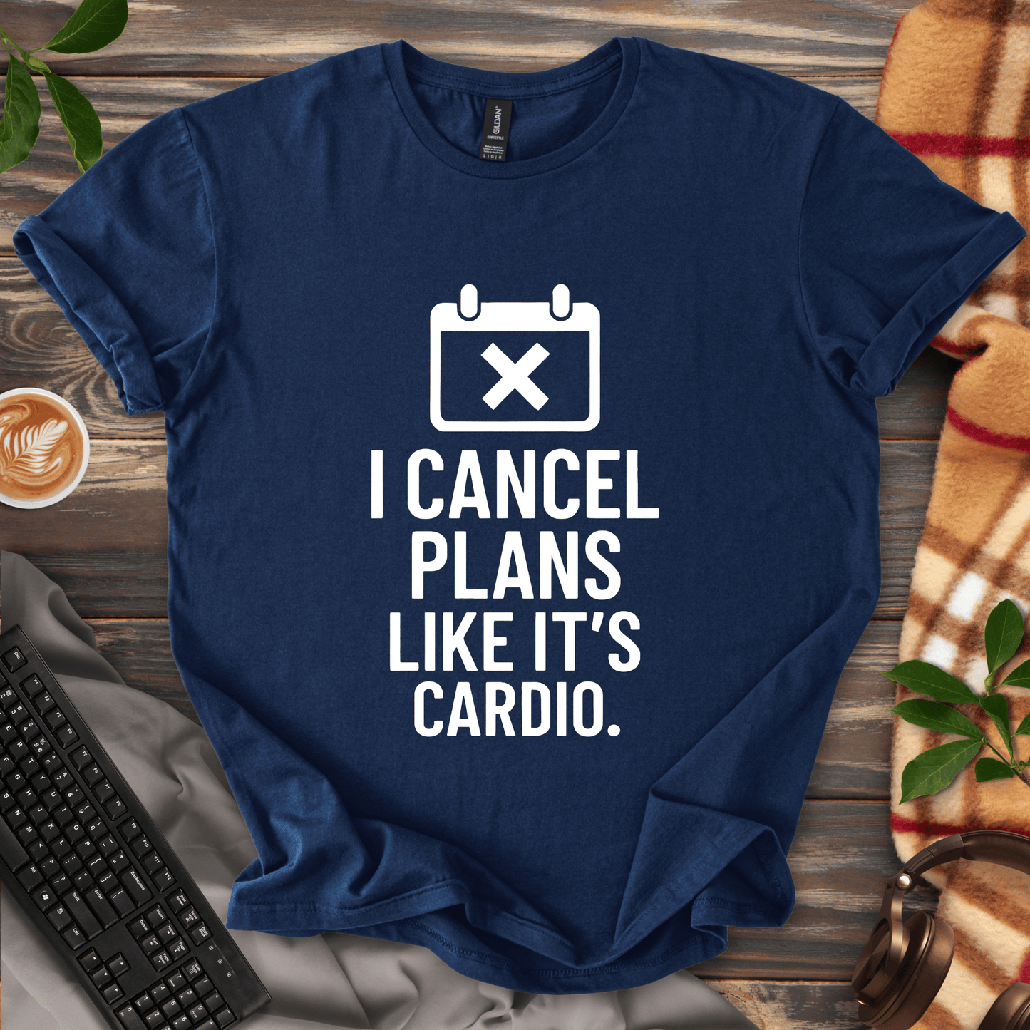 I Cancel Plans T-Shirt
